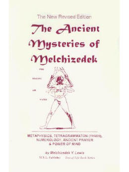 The Ancient Mysteries of Melchizedek