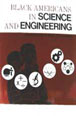 Black Americans In Science And Engineering
