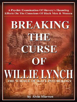 Breaking the Curse of Willie Lynch