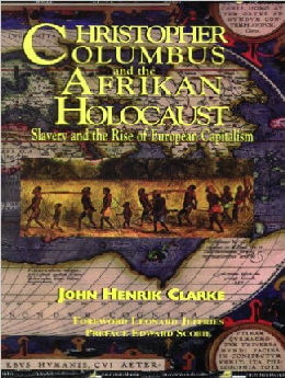 Christopher Columbus and The African Holocaust