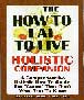 The How To Eat To Live Holistic Companion
