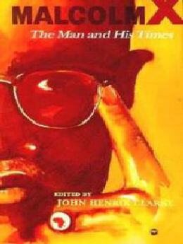 Malcolm X The Man And His Times