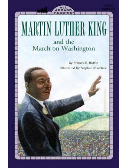 Martin Luther King, Jr. & the March on Washington