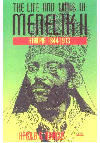 The Life and Times of Menelik II Ethiopia