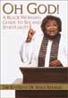 Oh God!: a Black Woman's Guide to Sex and Spirituality