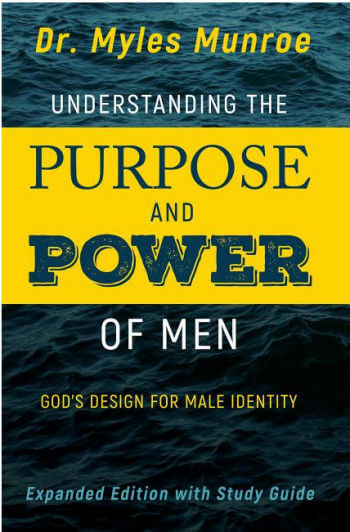 Understanding the Purpose & Power of Men