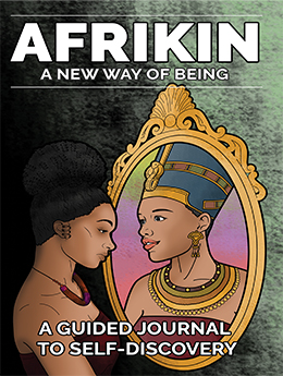 AFRIKIN: A New Way of Being – A Guided Journal to Self-Discovery