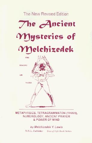 The Ancient Mysteries of Melchizedek