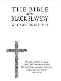 The Bible & Black Slavery in the United States