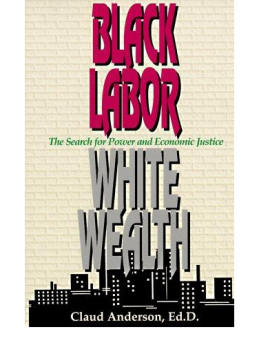 Black Labor, White Wealth