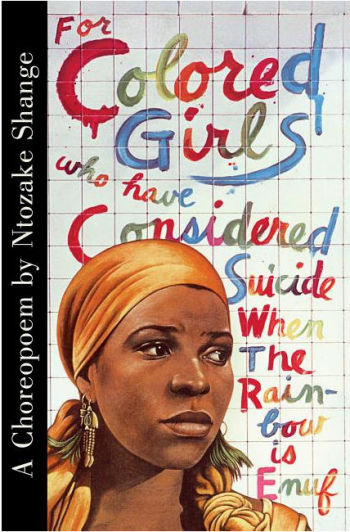 For Colored Girls Who Have Considered Suicide...