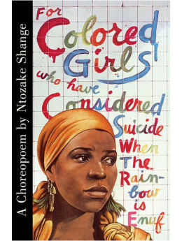 For Colored Girls Who Have Considered Suicide...