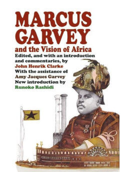 Marcus Garvey and the Vision of Africa