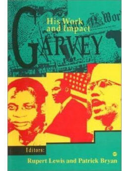 Garvey His Work And Impact