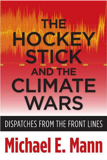 The Hockey Stick & the Climate Wars