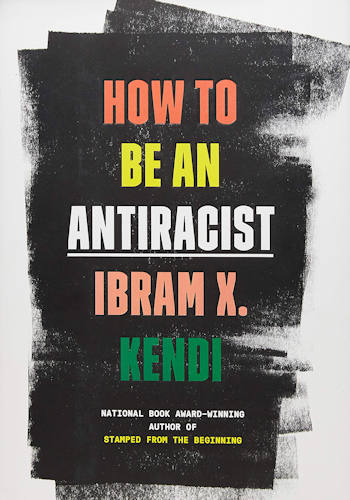 How to Be an Antiracist