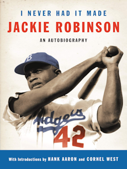 I Never Had It Made: The Autobiography of Jackie Robinson