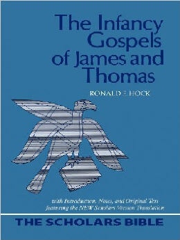 The Infancy Gospels of James and Thomas