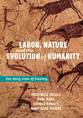 Labor, Nature, and the Evolution of Humanity