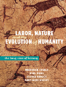 Labor, Nature, and the Evolution of Humanity