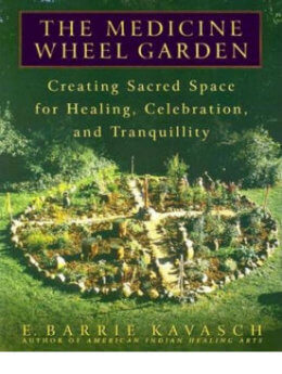 The Medicine Wheel Garden