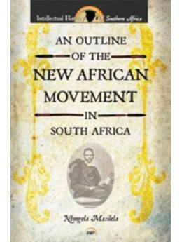 An Outline of the New African Movement...