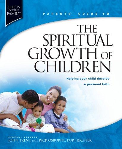 Parent's Guide to the Spiritual Growth of Children