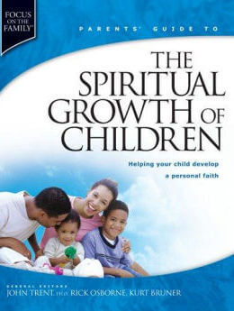 Parent's Guide to the Spiritual Growth of Children