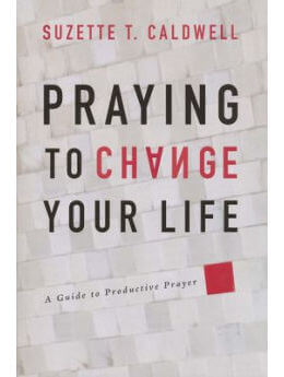 Praying to Change Your Life