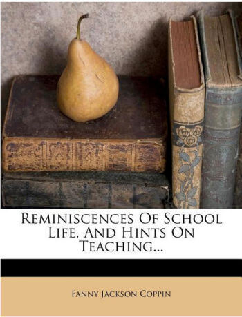 Reminiscences of School Life, and Hints on Teaching...