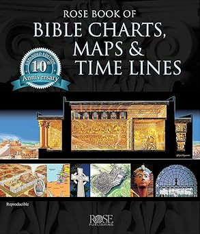 Rose Book of Bible Charts, Maps and Time Lines