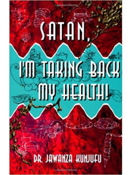 Satan, I'm Taking Back My Health!