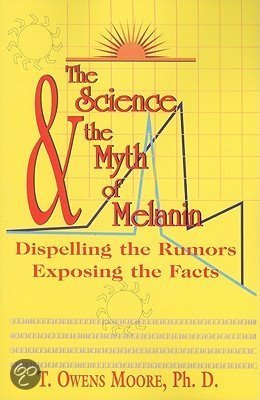 The Science and the Myth of Melanin