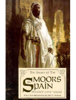 The Story of the Moors in Spain