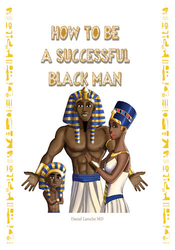 HOW TO BE A SUCCESSFUL BLACK MAN