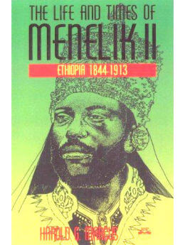 The Life and Times of Menelik II Ethiopia