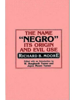 The Name Negro It's Origin And Evil Use