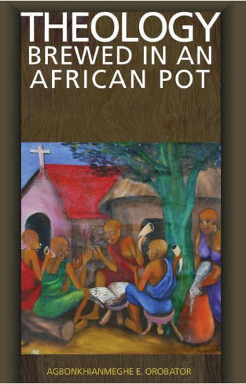 Theology Brewed in an African Pot