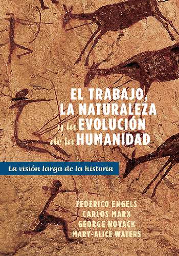 El trabajo, la naturaleza y la evolución de la humanidad