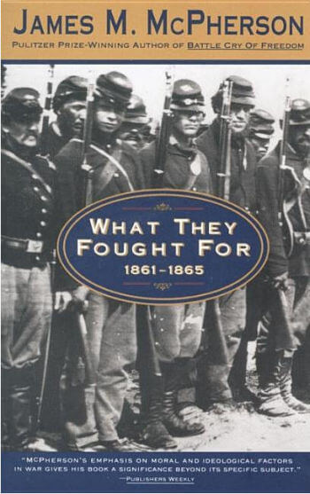 What They Fought for 1861-1865