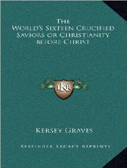 The World's Sixteen Crucified Saviors